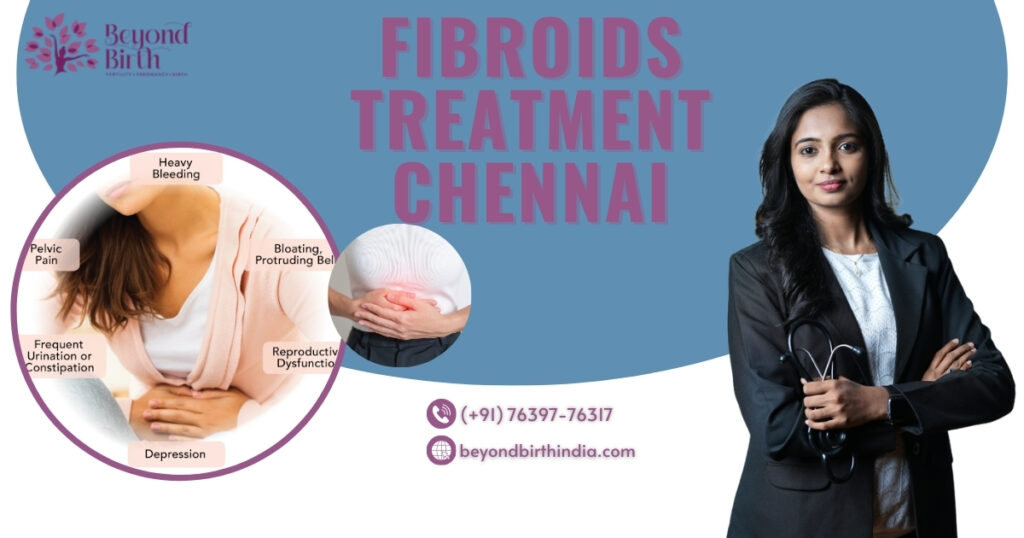 Beyond Birth provides the best & top-notch Uterine Fibroids Treatment at an affordable price with expert care in Chennai, India. Contact us for more information.